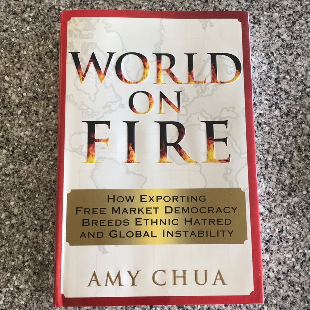 World on Fire Hardcover book by Amy Chua